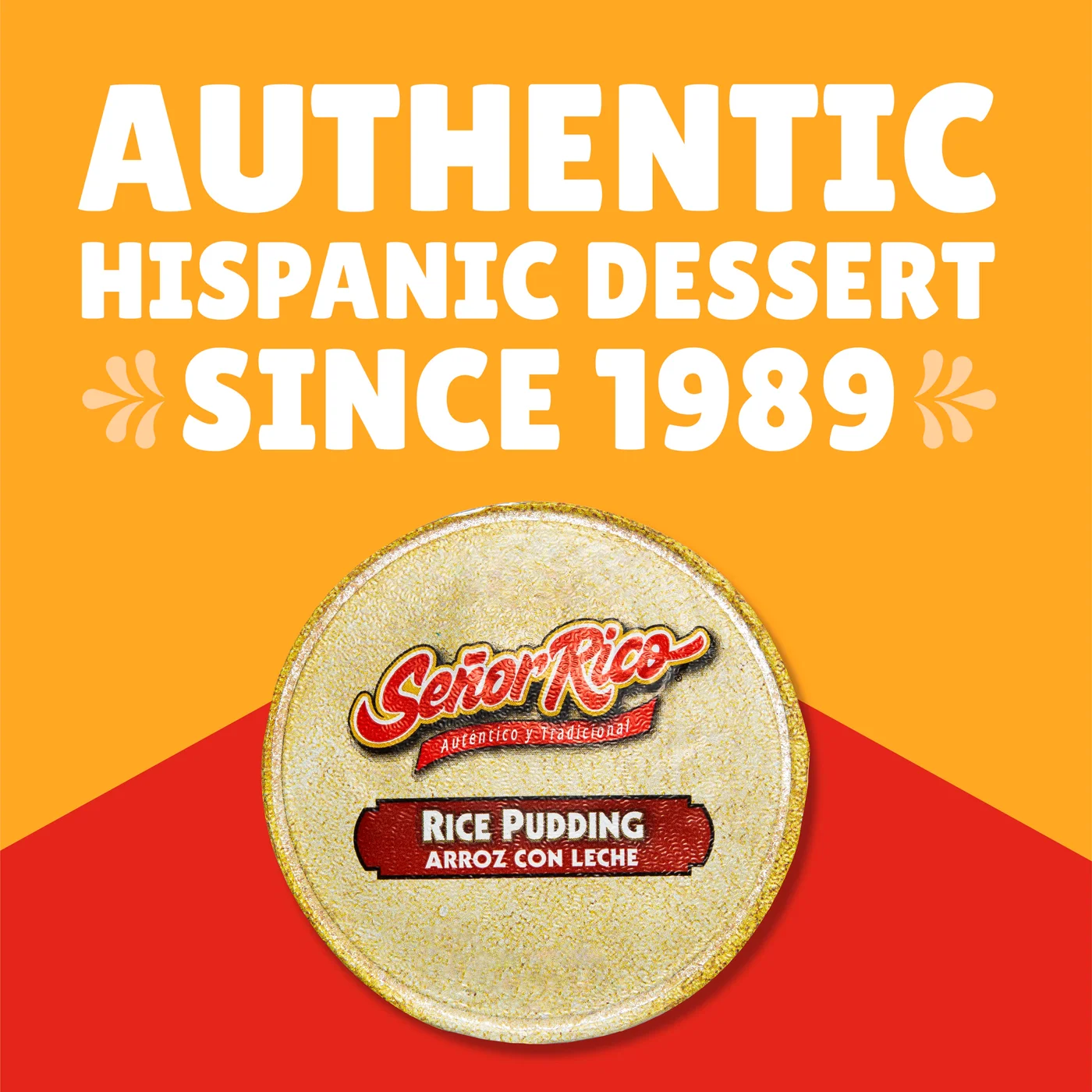 Señor Rico social graphic reading Authentic Hispanic Dessert Since 1989 above a rice pudding cup lid